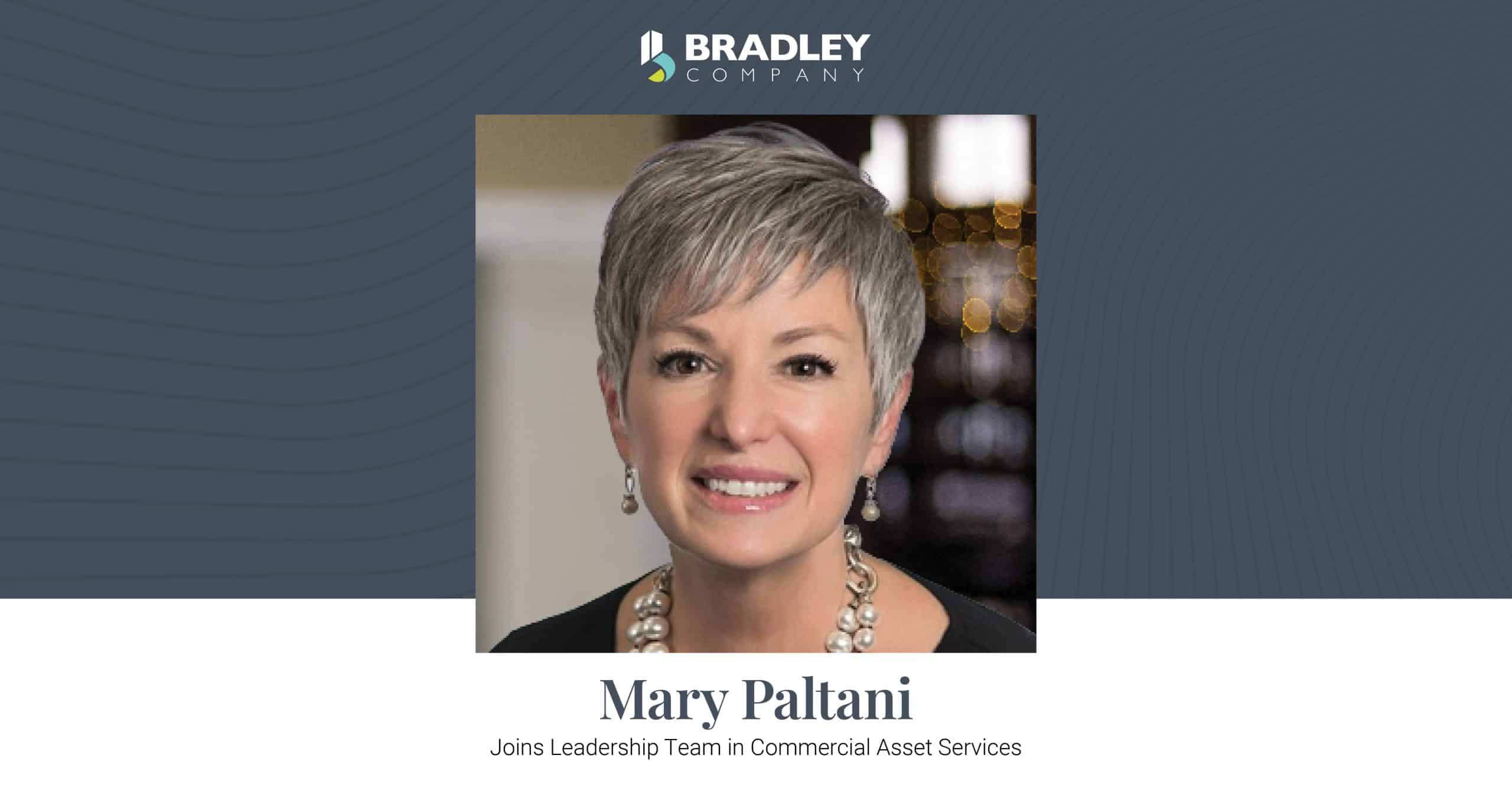 Mary Paltani, MBA joins leadership team in Commercial Asset Services at Bradley Company commercial property management team in South Bend Indiana.